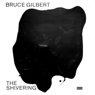 Bruce Gilbert - The Shivering Man (LP, Album)