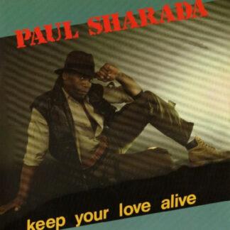 Paul Sharada - Keep Your Love Alive (12")