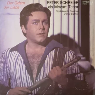 Peter Schreier Als Mozart-Tenor*, Staatskapelle Dresden, Otmar Suitner - Der Odem Der Liebe (LP, Comp, RE, Bla)