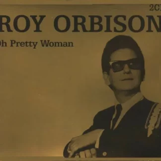 Roy Orbison - Oh Pretty Woman (2xCD, Comp, RE)