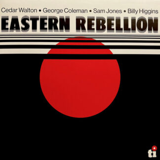 George Coleman, Cedar Walton, Sam Jones and Billy Higgins - Eastern Rebellion (LP, Album, Ltd, Num, RE, Gol)