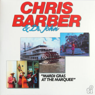 Chris Barber & Dr. John - Mardi Gras At The Marquee (2xLP, Album, Ltd, Num, RE, Blu)