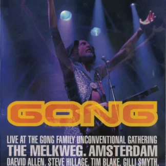 Gong - Live At The Gong Family Unconventional Gathering, The Melkweg, Amsterdam (DVD-V, RE, NTSC)