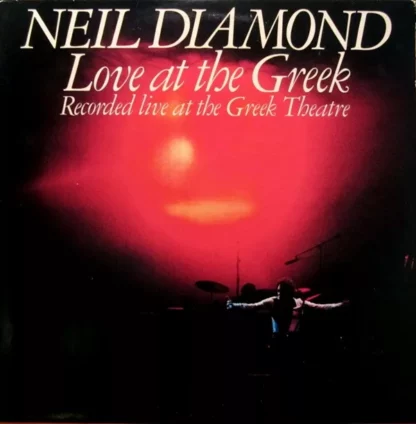 Neil Diamond - Love At The Greek: Recorded Live At The Greek Theatre (2xLP, Album, Gat)