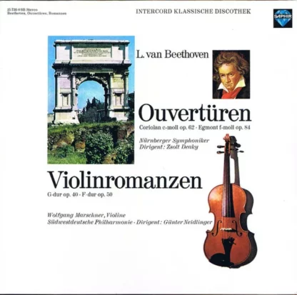 Ludwig van Beethoven / Nürnberger Symphoniker - Wolfgang Marschner - Südwestdeutsche Philharmonie - Ouvertüren - Coriolan C-Moll Op.62, Egmont F-Moll Op.84 Violinromanzen - G-Dur Op.40, F-Dur Op.50 (LP)