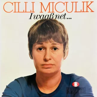Cilli Miculik - I Waaß Net ... (LP, Album)