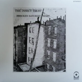The Insect Trust - Hoboken Saturday Night (LP, Album, Ltd, Num, RE, Cle)