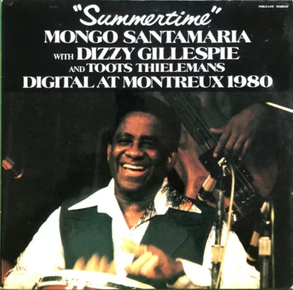 Mongo Santamaria With Dizzy Gillespie And Toots Thielemans - "Summertime" - Digital At Montreux 1980 (LP, Album)