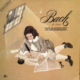 Bach*, Karlheinz Böhm - Bach Für Kinder  (LP)