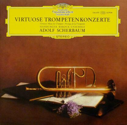 Adolf Scherbaum, Hamburger Barock-Ensemble - Virtuose Trompetenkonzerte (LP, RP)