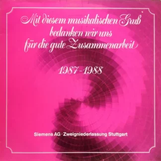 Various - Mit Diesem Musikalischen Gruß Bedanken Wir Uns Für Die Gute Zusammenarbeit 1987-1988 (LP)