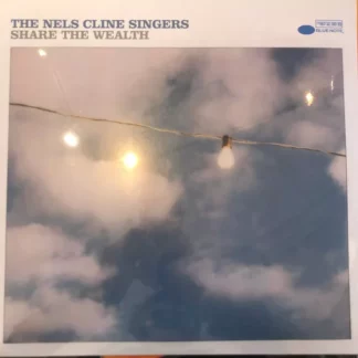 The Nels Cline Singers - Share The Wealth (2xLP)