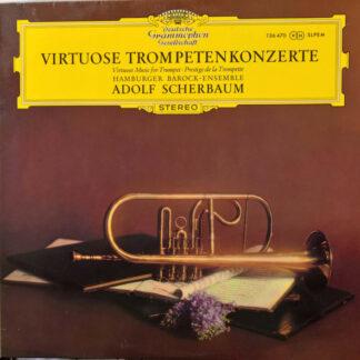 Adolf Scherbaum, Hamburger Barock-Ensemble - Virtuose Trompetenkonzerte (LP)