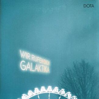DOTA (4) - Wir Rufen Dich, Galaktika (LP, Album, Pur + 12", Bon + Ltd)