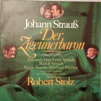 Johann Strauß*, Robert Stolz - Der Zigeunerbaron (2xLP, Club, RE, S/Edition)