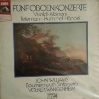 Albinoni* ・ Händel* ・ Telemann* ・ Vivaldi* - Hummel* - John Williams (18) ・ Bournemouth Sinfonietta ・ Volker Wangenheim - Fünf Oboenkonzerte (LP)