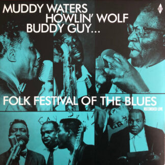 Muddy Waters, Buddy Guy, Howlin' Wolf, Sonny Boy Williamson (2) - Folk Festival Of The Blues (LP, Album, Ltd, RE, 180)