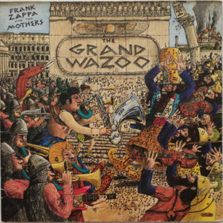 Frank Zappa And The Mothers - The Grand Wazoo (LP, Album, Gat) Frank Zappa And The Mothers - The Grand Wazoo (LP, Album, Gat)