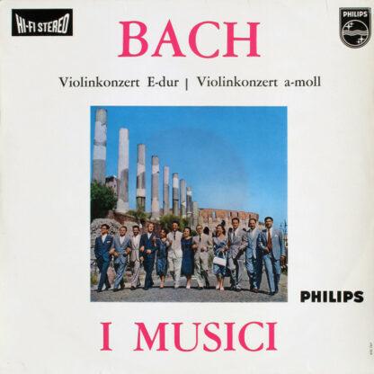 J.S. Bach* / I Musici - Violinkonzert E-dur / Violinkonzert A-moll (LP, Album)