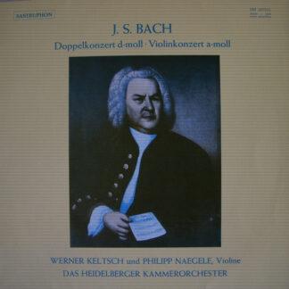J. S. Bach* - Werner Keltsch und Philipp Naegele, Das Heidelberger Kammerorchester* - Doppelkonzert D-moll · Violinkonzert A-moll (LP, Album)