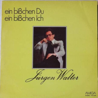 Jürgen Walter - Ein Bißchen Du, Ein Bißchen Ich (LP, Album)