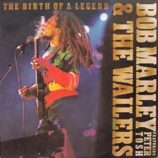 Bob Marley & The Wailers Featuring Peter Tosh - The Birth Of A Legend (LP, Comp, RE)
