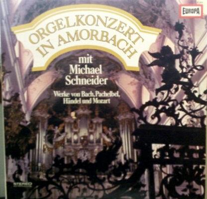 Michael Schneider (3) - Orgelkonzert In Amorbach (LP)