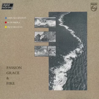 John McLaughlin - Al Di Meola - Paco De Lucía - Passion, Grace & Fire (LP, Album)