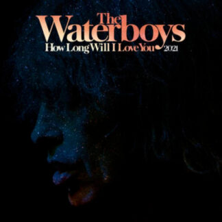 The Waterboys - How Long Will I Love You 2021 (12", RSD, Ltd)
