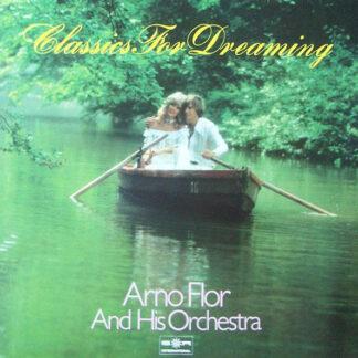 Arno Flor And His Orchestra* - Classics For Dreaming (LP)
