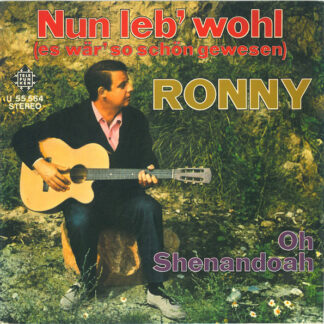 Ronny (4) - Nun Leb' Wohl (Es Wär' So Schön Gewesen) (7", Single)