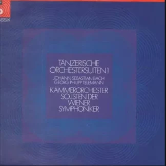 Kammerorchester Solisten Der Wiener Symphoniker*, Johann Sebastian Bach, Georg Philipp Telemann - Tänzerische Orchestersuiten 1 (LP)