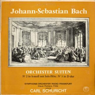 Bach*, Klaus Pohlers, Symphonie-Orchester Radio Frankfurt* · Carl Schuricht - Orchester Suiten, Nr. 2 In H-Moll Und Nr. 3 In D-Dur (LP, Mono)