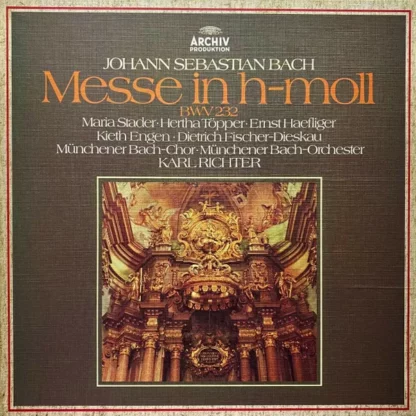 Johann Sebastian Bach - Karl Richter / Maria Stader / Hertha Töpper / Ernst Haefliger / Kieth Engen / Dietrich Fischer-Dieskau / Münchener Bach-Chor • Münchener Bach-Orchester - Messe In H-moll • Mass In B Minor • Messe En Si Mineur - BWV 232 (3xLP + Box)