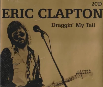 Eric Clapton - Draggin' My Tail (2xCD, Comp)