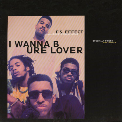 F.S. Effect Featuring Christopher Williams - I Wanna B Ure Lover (12", Maxi)