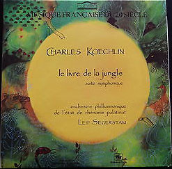 Charles Koechlin, Orchestre Philharmonique De L'état De Rhénanie Palatinat*, Leif Segerstam - Le Livre De La Jungle Suite Symphonique (2xLP, Album)