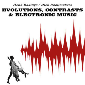 Henk Badings, Dick Raaijmakers - Evolutions, Contrasts & Electronic Music (LP, RE)