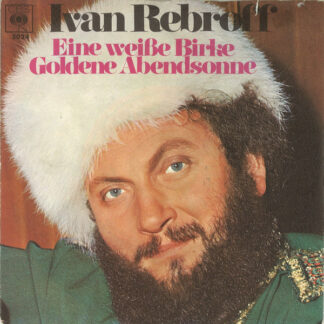 Ivan Rebroff - Eine Weiße Birke / Goldene Abendsonne (7", Single)