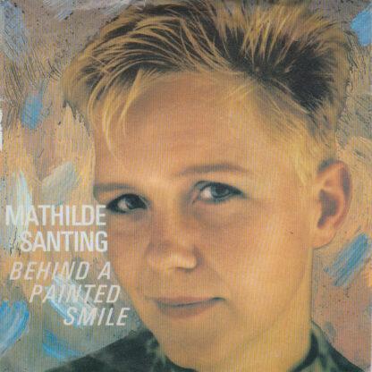 Mathilde Santing - Behind A Painted Smile (7", Single)