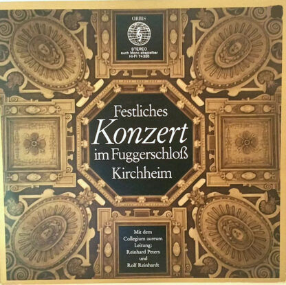 Collegium Aureum, Reinhard Peters, Rolf Reinhardt - Festliches Konzert Im Fuggerschloss Kirchheim (LP, Comp)