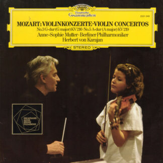 Mozart*, Anne-Sophie Mutter • Berliner Philharmoniker, Herbert von Karajan - Violinkonzerte • Violin Concertos (No.3 G-dur (G Major) KV 216 • No.5 A-dur (A Major) KV 219) (LP)