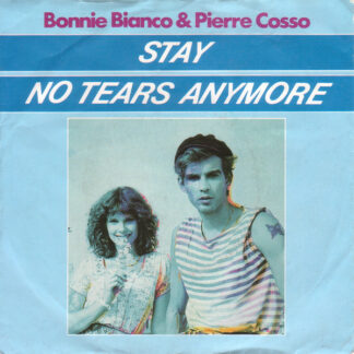 Bonnie Bianco & Pierre Cosso - Stay / No Tears Anymore (7", Single)