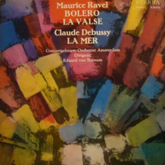 Maurice Ravel / Claude Debussy, Concertgebouw-Orchester Amsterdam*, Eduard van Beinum - Bolero, La Valse / La Mer (LP, Comp, RP)