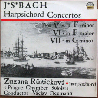 J. S. Bach* - Prague Chamber Soloists, Václav Neumann, Zuzana Růžičková - Harpsichord Concertos Nos. V In F Minor, VI In F Major, VII In G Minor (LP)