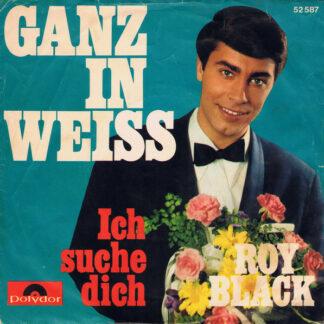 Roy Black - Ganz In Weiss (7", Single, Mono)