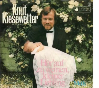 Knut Kiesewetter - Hör' Auf Zu Weinen, Kleiner Liebling (7")