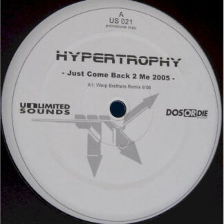 Hypertrophy - Just Come Back 2 Me 2005 (12", Promo)