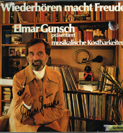 Elmar Gunsch, Philadelphia Orchester* - Wiederhören Macht Freude - Elmar Gunsch Präsentiert Musikalische Kostbarkeiten (LP)