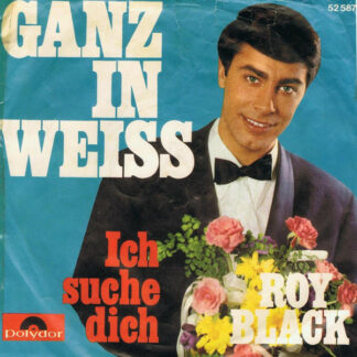 Roy Black - Ganz In Weiss (7", Single, Mono, RP)